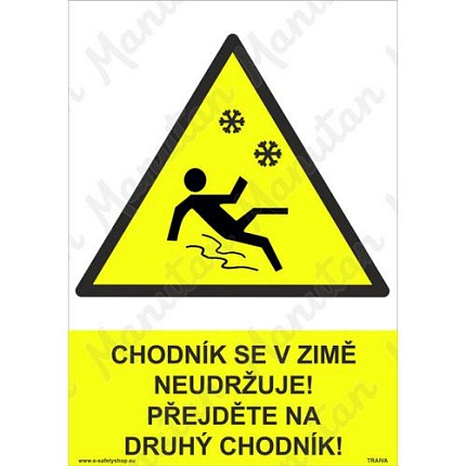 Výstražné tabulky - Chodník se v zimě neudržuje přejděte na druhý chodník