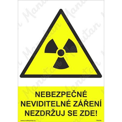 Výstražné tabulky - Nebezpečné neviditelné záření nezdržuj se zde