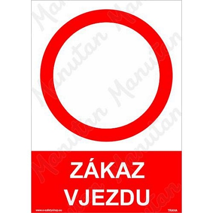 Zákazové tabulky - Zákaz vjezdu