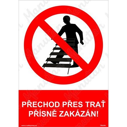 Zákazové tabulky - Přechod přes trať přísně zakázán