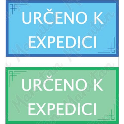Informační tabulky - Určeno k expedici