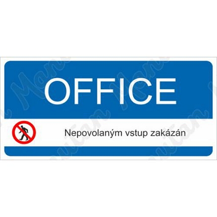 Zákazové tabulky - Office nepovolaným vstup zakázán