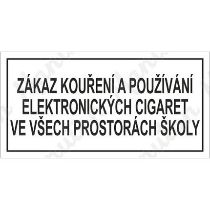 Zákazové tabulky - Zákaz kouření a používání elektronických cigaret v prostorách školy