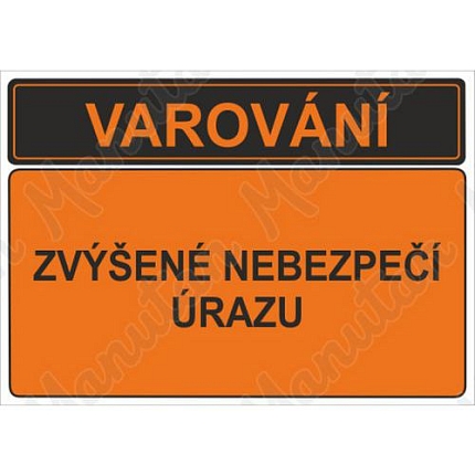 Výstražné tabulky - Varování zvýšené nebezpečí úrazu