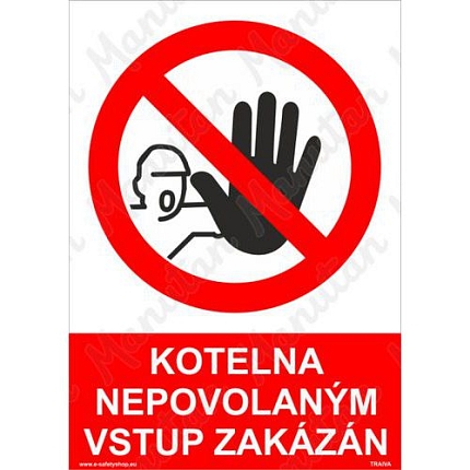 Zákazové tabulky - Kotelna nepovolaným vstup zakázán
