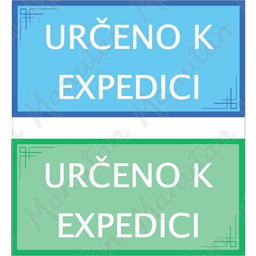 Informační tabulky - Určeno k expedici
