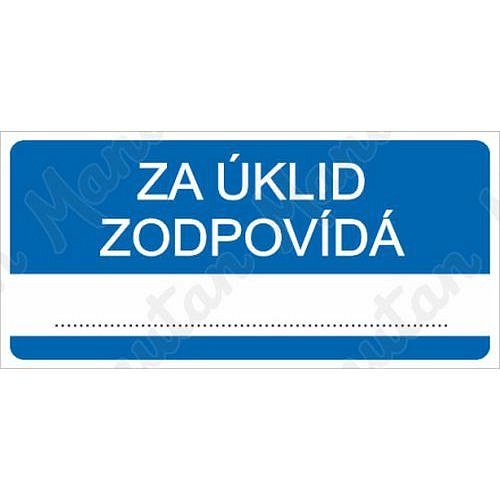 Informační tabulky - Za úklid zodpovídá