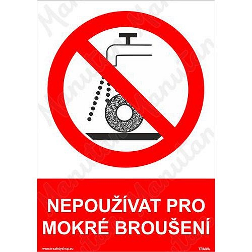 Zákazové tabulky - Nepoužívat pro mokré broušení