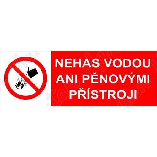 Nehas vodou ani pěnovými přístroji, samolepka 105 x 37 x 0,1 mm