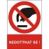 Zákazové bezpečnostní tabulky - Nedotýkat se