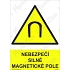 Výstražné tabulky - Nebezpečí silné magnetické pole