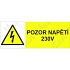 Výstražné tabulky - Pozor napětí 230 V