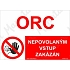 Zákazové tabulky - ORC nepovolaným vstup zakázán