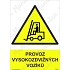 Výstražné tabulky - Provoz vysokozdvižných vozíků