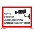 Informační tabulky - Tento prostor je monitorován kamerovým systémem