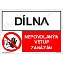 Zákazové tabulky - Dílna nepovolaným vstup zakázán