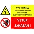 Výstražné tabulky - Výstraha životu nebezpečno dotýkat se elektrických zařízení