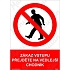 Zákazové tabulky - Zákaz vstupu přejděte na vedlejší chodník